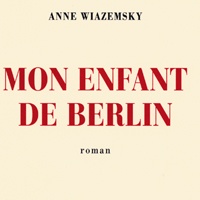 Mon enfant de Berlin